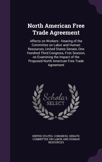 North American Free Trade Agreement North American Free Trade Agreement