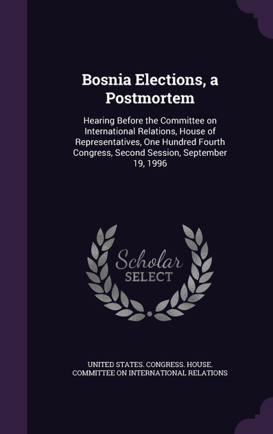 Bosnia Elections, a Postmortem Bosnia Elections, a Postmortem