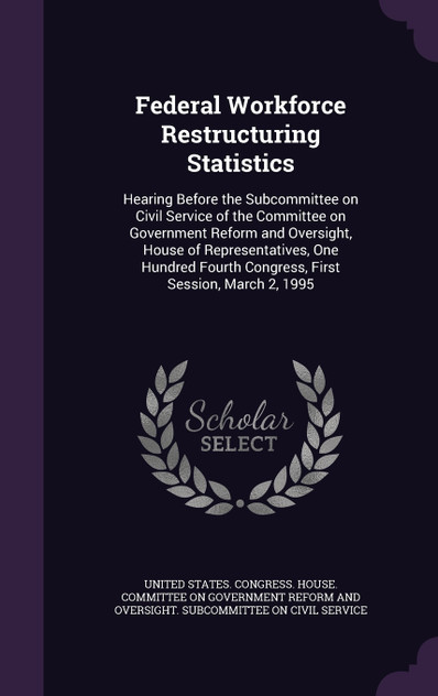 Federal Workforce Restructuring Statistics