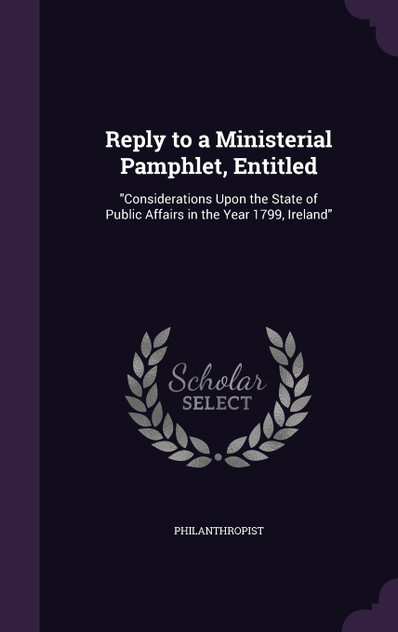 Reply to a Ministerial Pamphlet, Entitled Reply to a Ministerial Pamphlet, Entitled