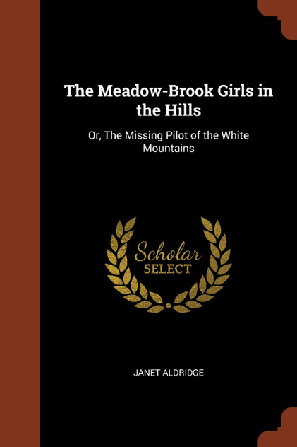 The Meadow-Brook Girls in the Hills The Meadow-Brook Girls in the Hills