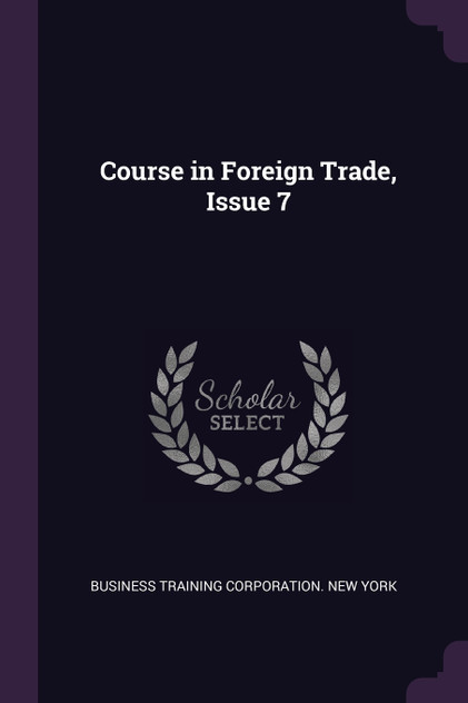 Course in Foreign Trade, Issue 7 Course in Foreign Trade, Issue 7