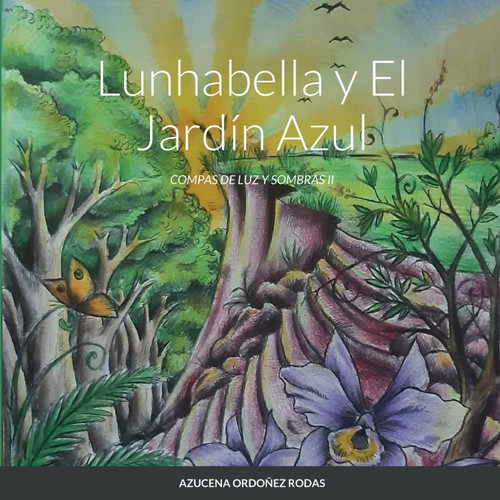 Lunhabella y El Jardín Azul Lunhabella y El Jardín Azul