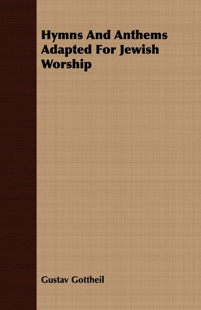 Hymns And Anthems Adapted For Jewish Worship Hymns And Anthems Adapted For Jewish Worship