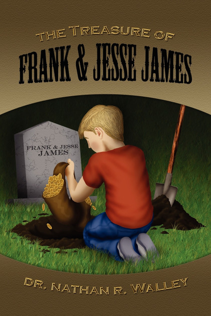 The Treasure of Frank & Jesse James The Treasure of Frank & Jesse James