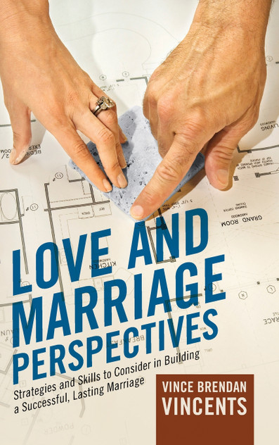 Love and Marriage Perspectives Love and Marriage Perspectives