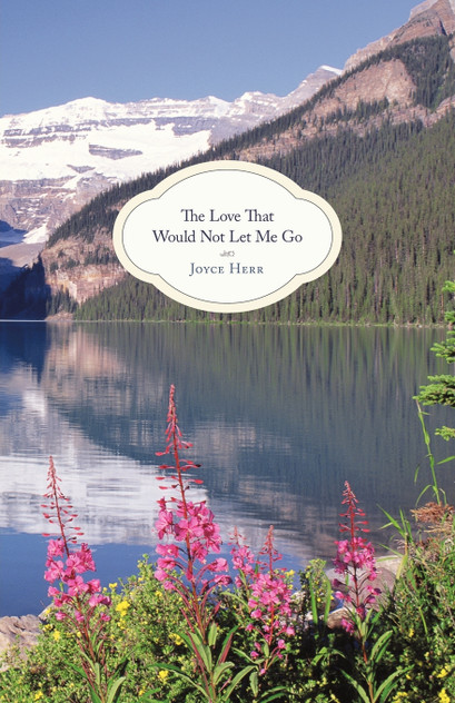 The Love That Would Not Let Me Go The Love That Would Not Let Me Go