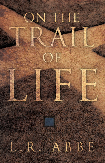 On the Trail of Life On the Trail of Life