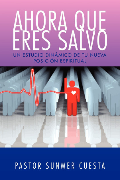 AHORA QUE ERES SALVO AHORA QUE ERES SALVO