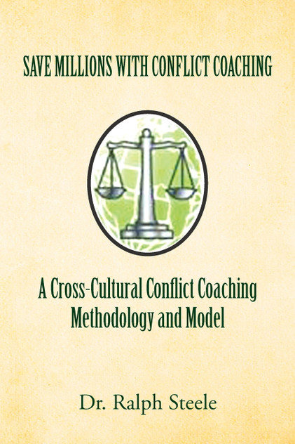 Save Millions with Conflict Coaching a Cross-Cultural Conflict Coaching Methodology and Model