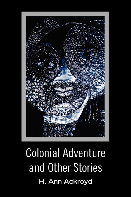 Colonial Adventure and Other Stories Colonial Adventure and Other Stories