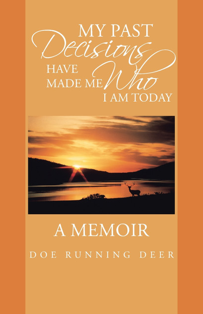 My Past Decisions Have Made Me Who I Am Today My Past Decisions Have Made Me Who I Am Today