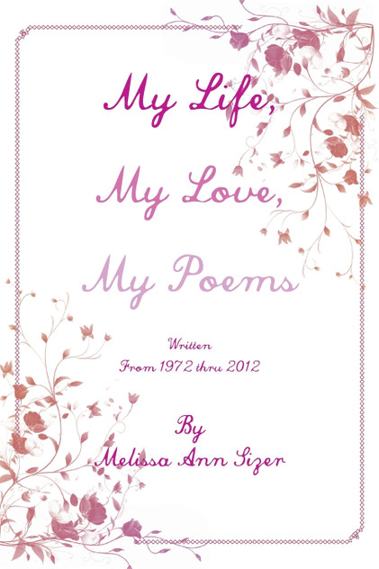My Life, My Love, My Poems My Life, My Love, My Poems