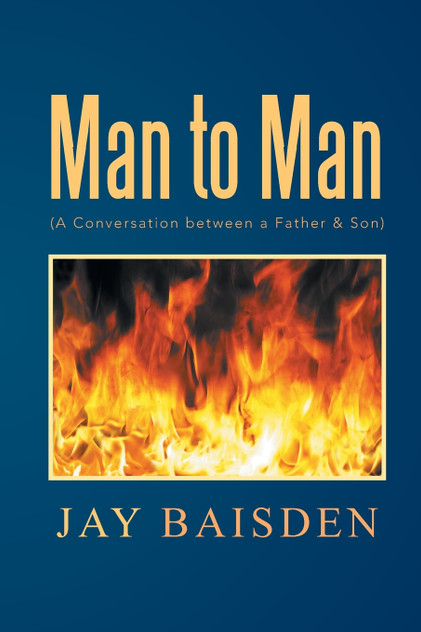 Man to Man (a Conversation Between a Father & Son) Man to Man (a Conversation Between a Father & Son)
