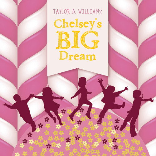 Chelsey's Big Dream Chelsey's Big Dream