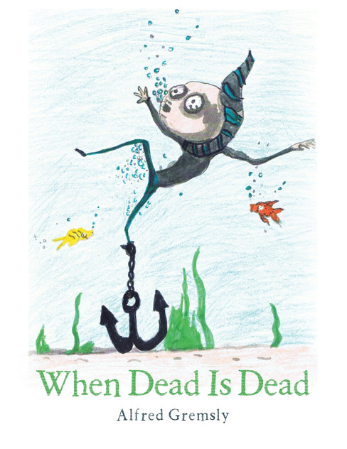 When Dead Is Dead When Dead Is Dead