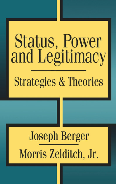 Status, Power, and Legitimacy Status, Power, and Legitimacy