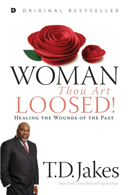 Woman, Thou Art Loosed! Woman, Thou Art Loosed!