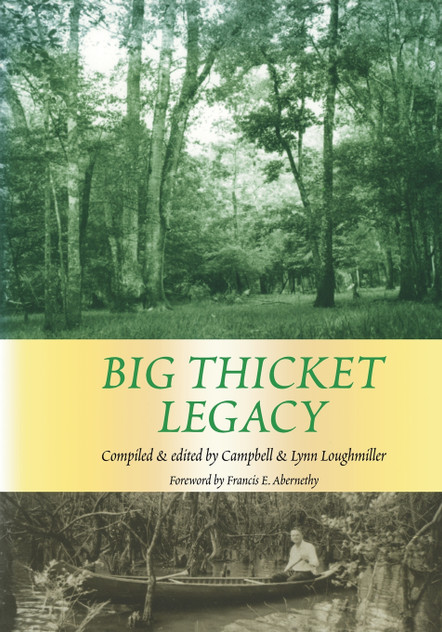 Big Thicket Legacy Big Thicket Legacy