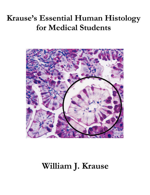 Krause's Essential Human Histology for Medical Students Krause's Essential Human Histology for Medical Students