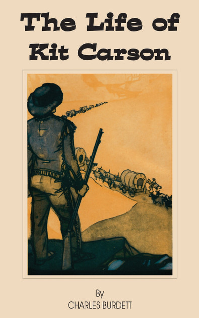 Life of Kit Carson, The Life of Kit Carson, The