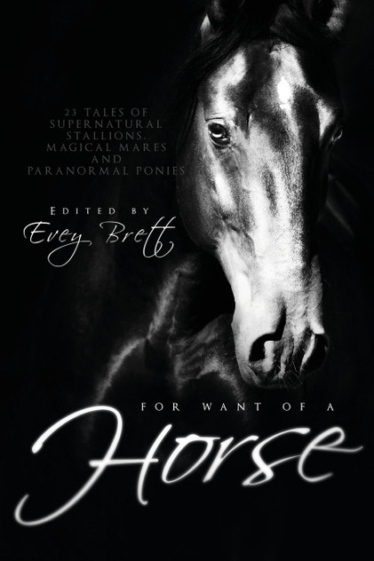 For Want of a Horse For Want of a Horse