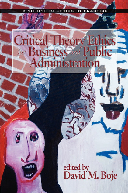 Critical Theory Ethics for Business and Public Administration (PB) Critical Theory Ethics for Business and Public Administration (PB)