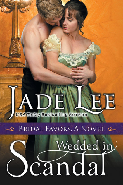 Wedded in Scandal (A Bridal Favors Novel) Wedded in Scandal (A Bridal Favors Novel)
