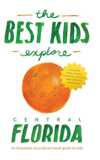 The Best Kids Explore Central Florida The Best Kids Explore Central Florida