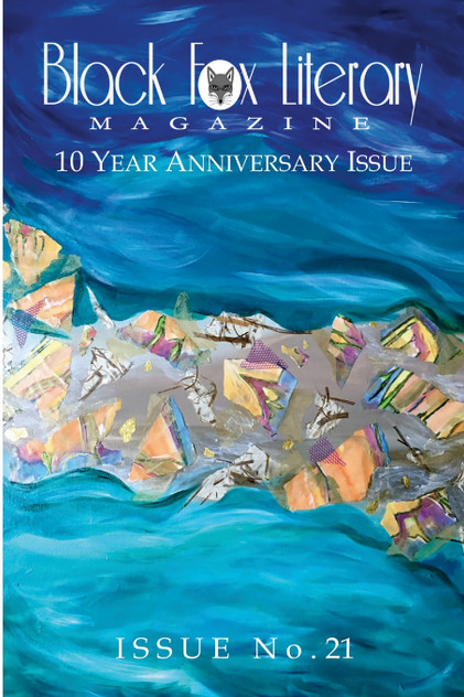 Black Fox Literary Magazine - Issue #21 Black Fox Literary Magazine - Issue #21