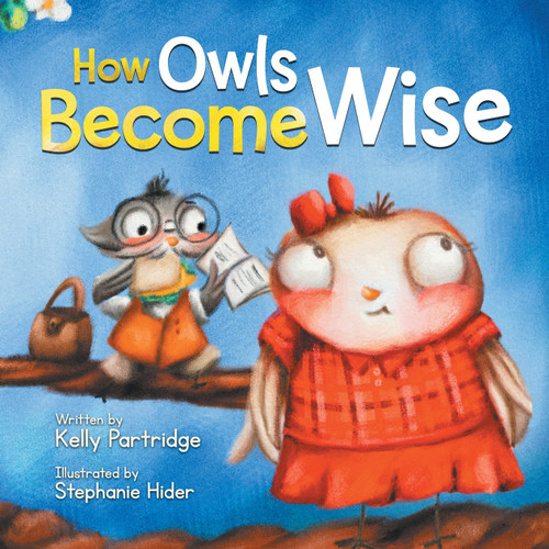 How Owls Become Wise How Owls Become Wise