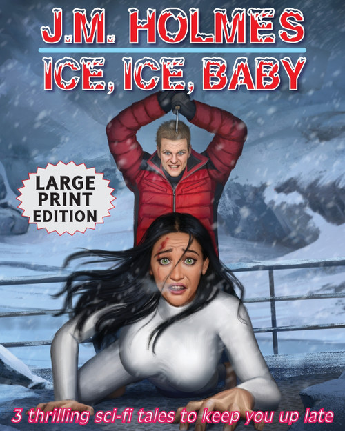 Ice, Ice, Baby LARGE PRINT EDITION Ice, Ice, Baby LARGE PRINT EDITION
