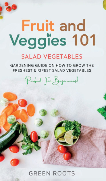 Fruit and Veggies 101 Fruit and Veggies 101