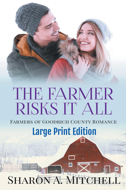The Farmer Risks It All - Large Print Edition The Farmer Risks It All - Large Print Edition