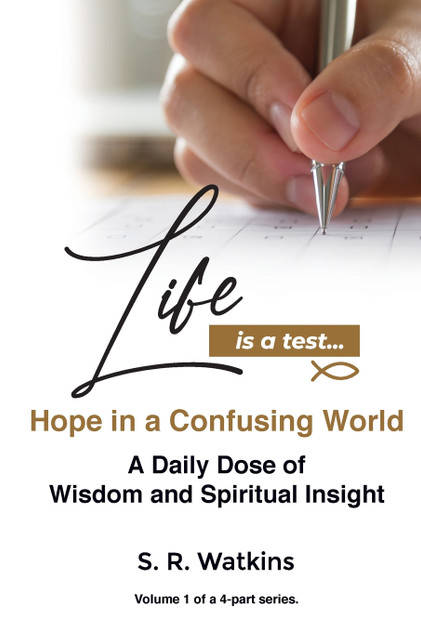 Life is a Test... Life is a Test...