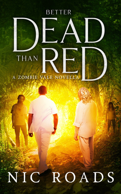 Better Dead than Red (A Zombie Vale Novella) Better Dead than Red (A Zombie Vale Novella)