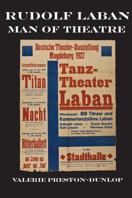 Rudolf Laban - Man of Theatre Rudolf Laban - Man of Theatre