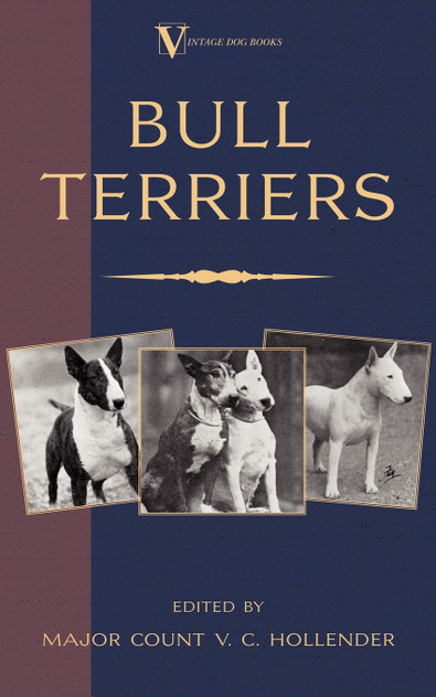 Bull Terriers (A Vintage Dog Books Breed Classic - Bull Terrier) Bull Terriers (A Vintage Dog Books Breed Classic - Bull Terrier)