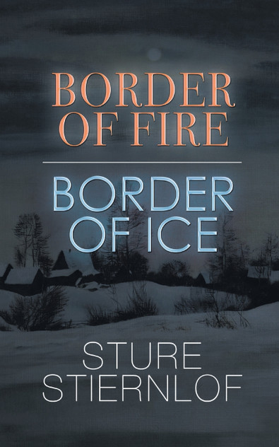 Border of Fire, Border of Ice Border of Fire, Border of Ice