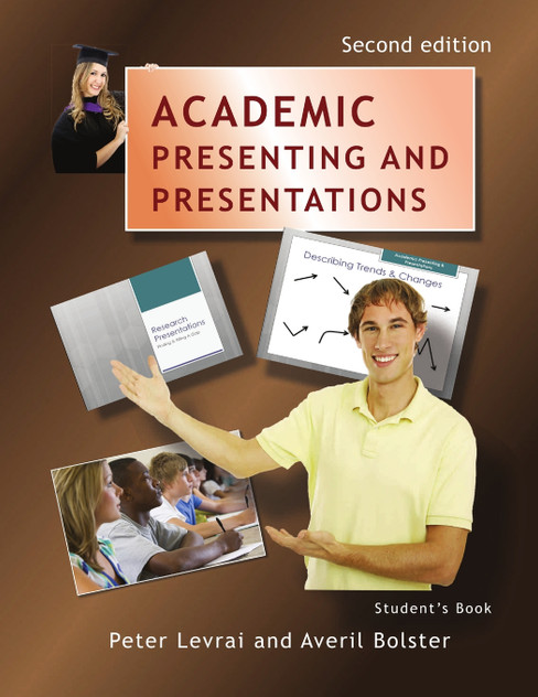 Academic Presenting and Presentations - Student's Book Academic Presenting and Presentations - Student's Book