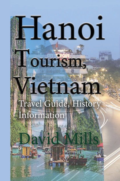 Hanoi Tourism, Vietnam Hanoi Tourism, Vietnam