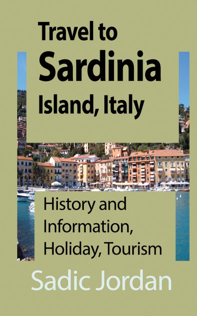 Travel to Sardinia Island, Italy Travel to Sardinia Island, Italy