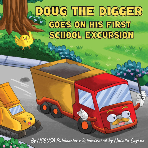 Doug the Digger Goes on His First School Excursion Doug the Digger Goes on His First School Excursion