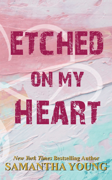 Etched On My Heart Etched On My Heart