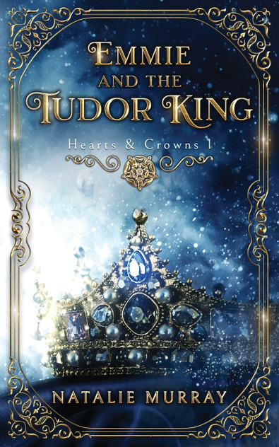 Emmie and the Tudor King Emmie and the Tudor King
