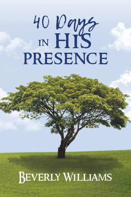 40 Days in His Presence 40 Days in His Presence