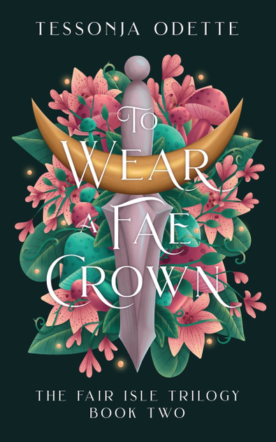 To Wear a Fae Crown To Wear a Fae Crown