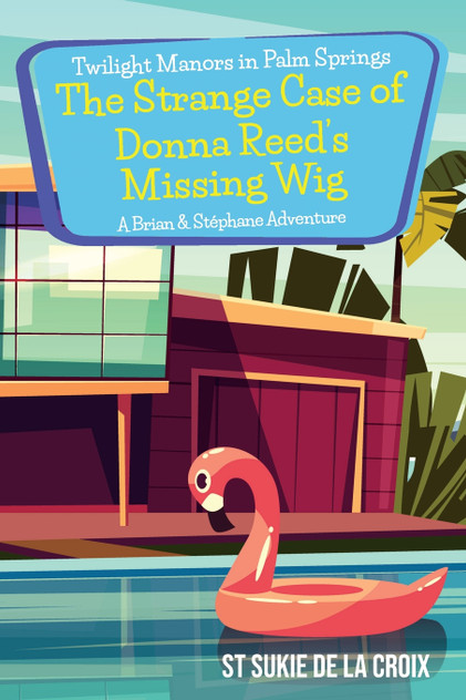 Twilight Manors in Palm Springs-The Strange Case of Donna Reed's Missing Wig Twilight Manors in Palm Springs-The Strange Case of Donna Reed's Missing Wig