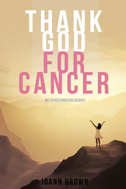 Thank God For Cancer