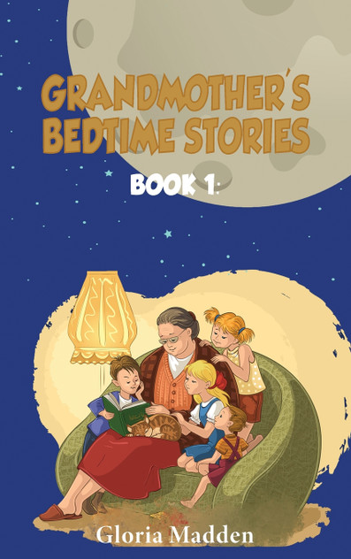 GRANDMOTHER'S BEDTIME STORIES GRANDMOTHER'S BEDTIME STORIES